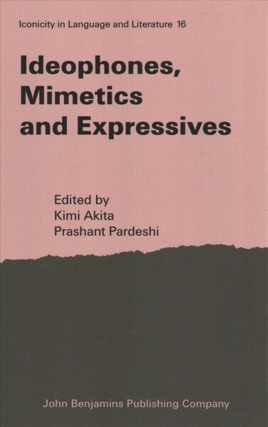 Ideophones, Mimetics and Expressives (Hardcover)