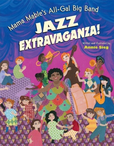 Mama Mables All-gal Big Band Jazz Extravaganza! (Hardcover)