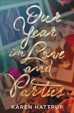 Our Year in Love and Parties (Hardcover)