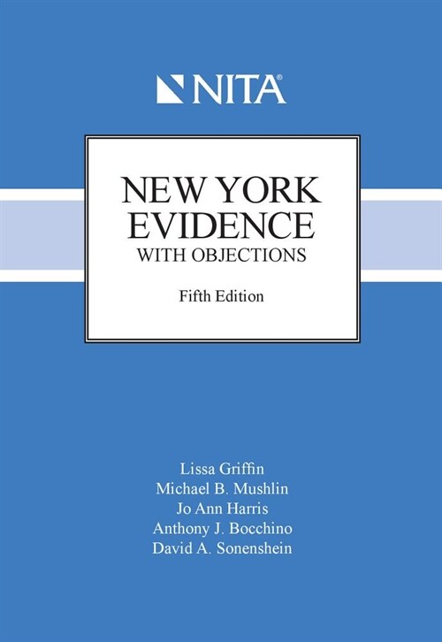 New York Evidence with Objections (Spiral, 5, Fifth Edition)