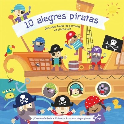 10 Alegres Piratas = 10 Pesky Pirates: A Lift-The-Flap Book (Hardcover)