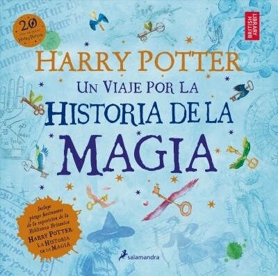 Harry Potter: Un Viaje Por La Historia de la Magia / Harry Potter: A History of Magic = Harry Potter (Paperback)