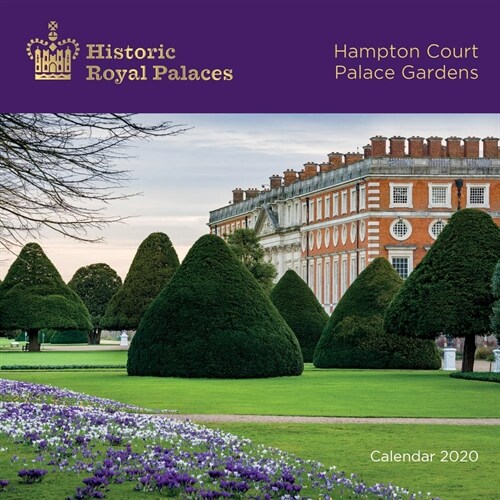 Historic Royal Palaces Hampton Court Palace Gardens Wall Calendar 2020 (Art Calendar) (Calendar, New ed)