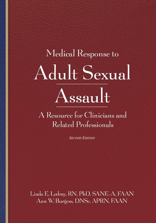 Medical Response to Adult Sexual Assault, Second Edition: A Resource for Clinicians and Related Professionals (Paperback, 2)