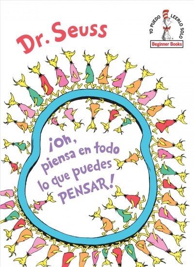 좴h, Piensa En Todo Lo Que Puedes Pensar! (Oh, the Thinks You Can Think! Spanish Edition) (Library Binding)