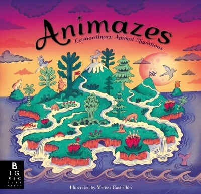 Animazes: Extraordinary Animal Migrations (Hardcover)