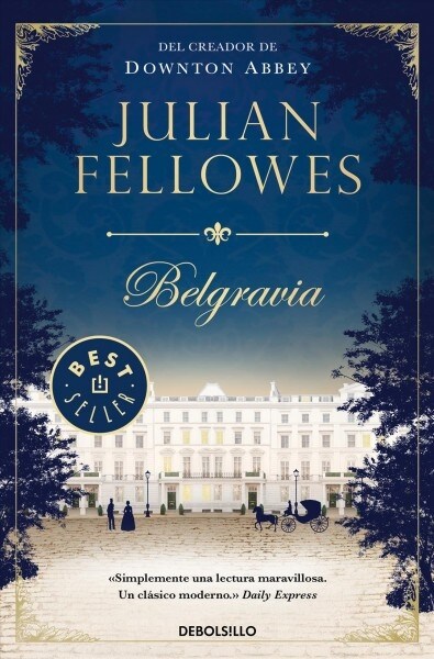 Belgravia / Julian Fellowes Belgravia (Paperback)