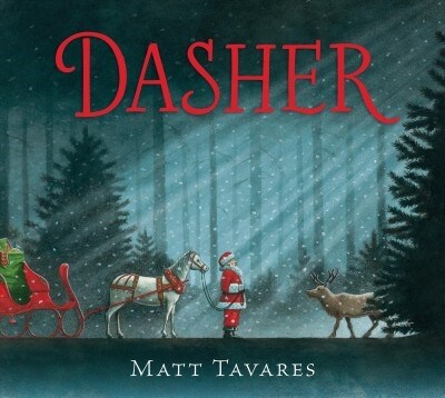 Dasher: How a Brave Little Doe Changed Christmas Forever (Hardcover)