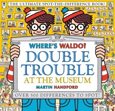 Wheres Waldo? Double Trouble at the Museum: The Ultimate Spot-The-Difference Book (Hardcover)