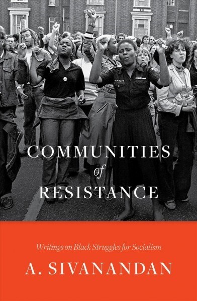 Communities of Resistance : Writings on Black Struggles for Socialism (Paperback)