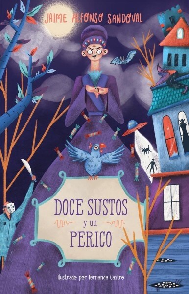 Doce Sustos Y Un Perico / Twelve Scares and a Parakeet (Paperback)