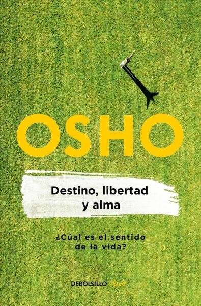 Destino, Libertad Y Alma / Destiny, Freedom, and the Soul (Paperback)