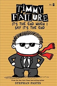 Timmy Failure It's the End When I Say It's the End (Paperback)