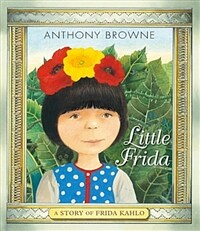 Little Frida :a story of Frida Kahlo 