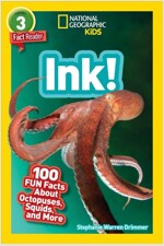 National Geographic Readers: Ink! (L3): 100 Fun Facts about Octopuses, Squid, and More