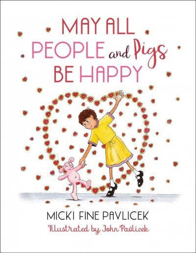 May All People and Pigs Be Happy (Hardcover)