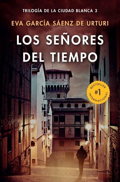 Los Se?res del Tiempo / The Lords of Time (White City Trilogy. Book 3) (Paperback)