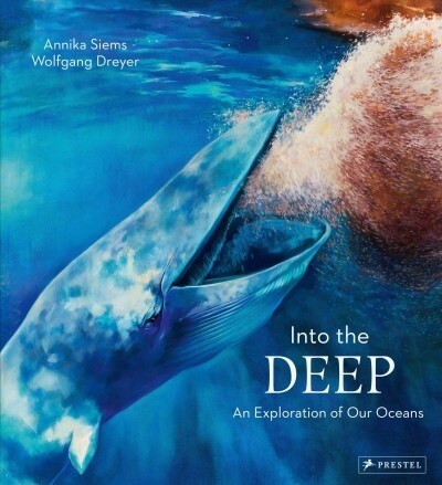 Into the Deep: An Exploration of Our Oceans (Hardcover)