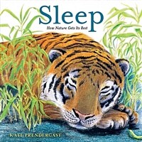 Sleep: How Nature Gets Its Rest (Hardcover)