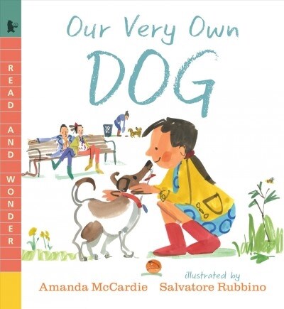 Our Very Own Dog: Taking Care of Your First Pet: Read and Wonder (Paperback)