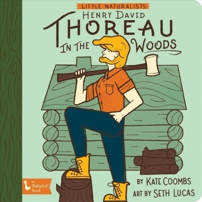 Little Naturalists: Henry David Thoreau in the Woods (Board Books)