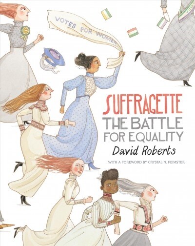 Suffragette: The Battle for Equality (Hardcover)