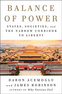 The narrow corridor : states, societies, and the fate of liberty
