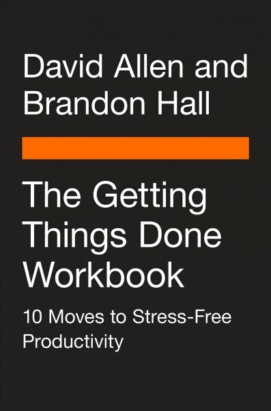 The Getting Things Done Workbook: 10 Moves to Stress-Free Productivity (Paperback)