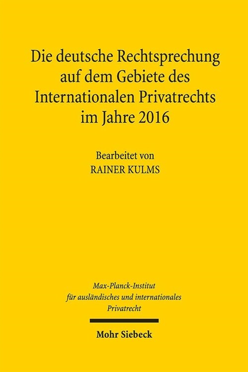 Die Deutsche Rechtsprechung Auf Dem Gebiete Des Internationalen Privatrechts Im Jahre 2016 (Hardcover)