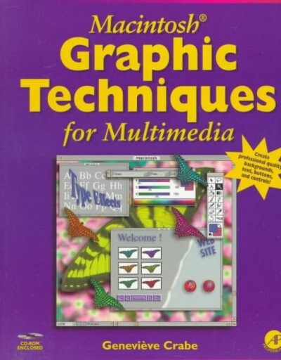 Macintosh Graphic Techniques for Multimedia (Paperback, CD-ROM)