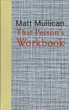 Matt Mullican : That Persons Workbook (Hardcover)