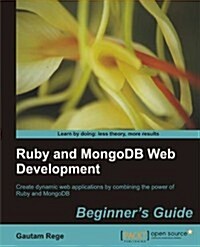 Ruby and MongoDB Web Development Beginners Guide (Paperback)