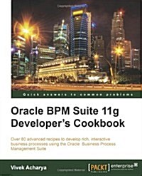 Oracle BPM Suite 11g Developers Cookbook (Paperback)