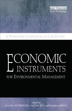 Economic Instruments for Environmental Management : A Worldwide Compendium of Case Studies (Hardcover)