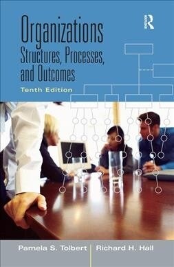 Organizations : Structures, Processes and Outcomes (Hardcover, 10 ed)