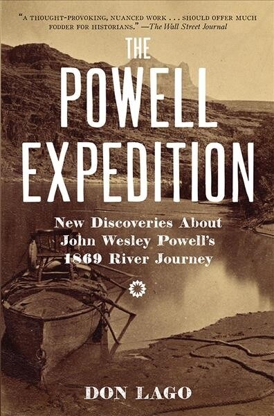 The Powell Expedition: New Discoveries about John Wesley Powells 1869 River Journey (Paperback)