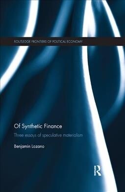 Of Synthetic Finance : Three Essays of Speculative Materialism (Paperback)