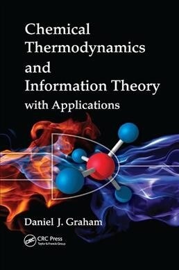 Chemical Thermodynamics and Information Theory with Applications (Paperback)