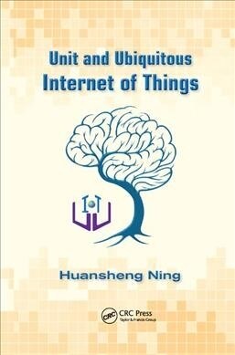 Unit and Ubiquitous Internet of Things (Paperback)