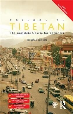 Colloquial Tibetan : The Complete Course for Beginners (Hardcover)