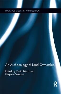 An Archaeology of Land Ownership (Paperback)