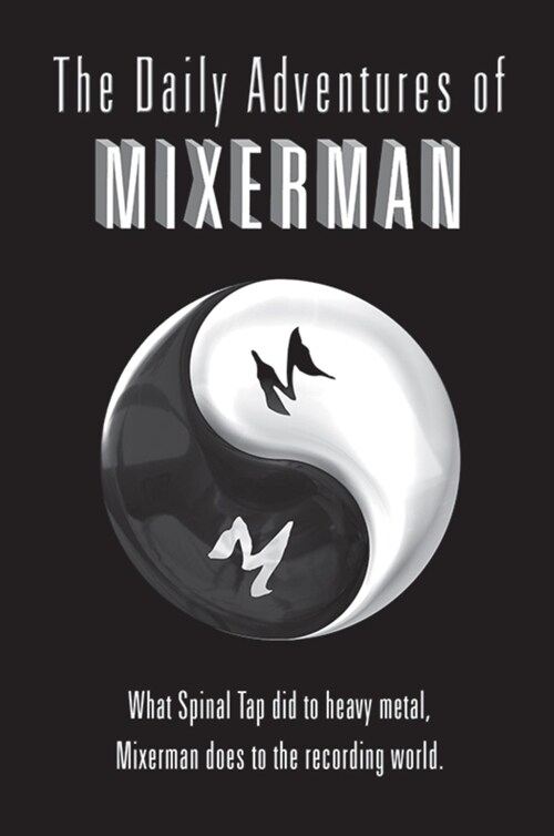 The Daily Adventures of Mixerman (Other)