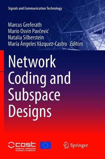 Network Coding and Subspace Designs (Paperback, Softcover Repri)
