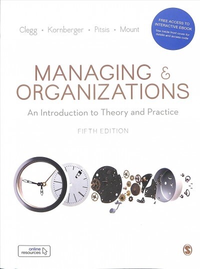 Managing and Organizations Paperback with Interactive eBook : An Introduction to Theory and Practice (Package)