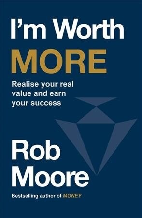 Im Worth More : Realize Your Value. Unleash Your Potential (Paperback)