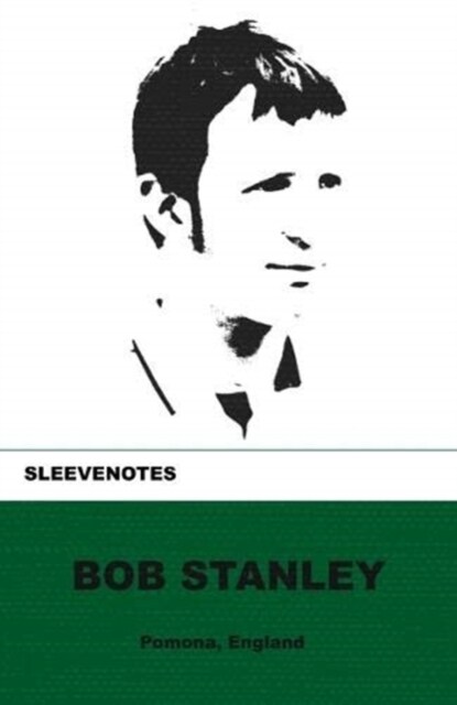 Sleevenotes : Bob Stanley (Paperback)