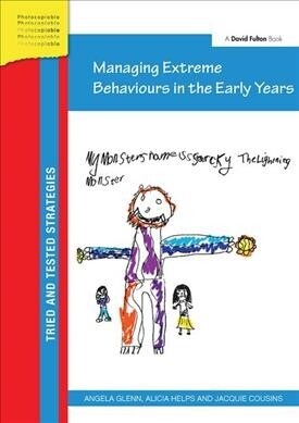Managing Extreme Behaviours in the Early Years (Hardcover)