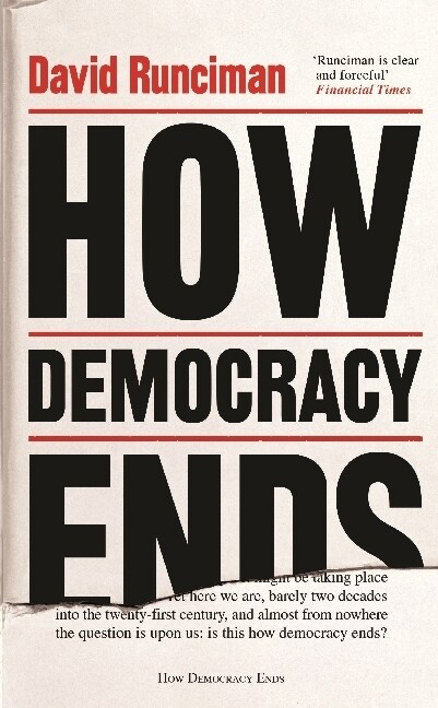 How Democracy Ends (Paperback)