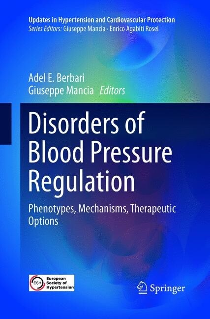 Disorders of Blood Pressure Regulation: Phenotypes, Mechanisms, Therapeutic Options (Paperback, Softcover Repri)