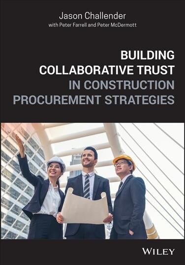 Building Collaborative Trust in Construction Procurement Strategies (Hardcover)